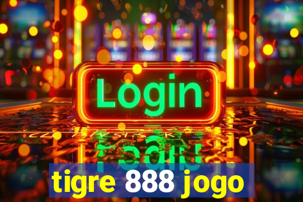 tigre 888 jogo